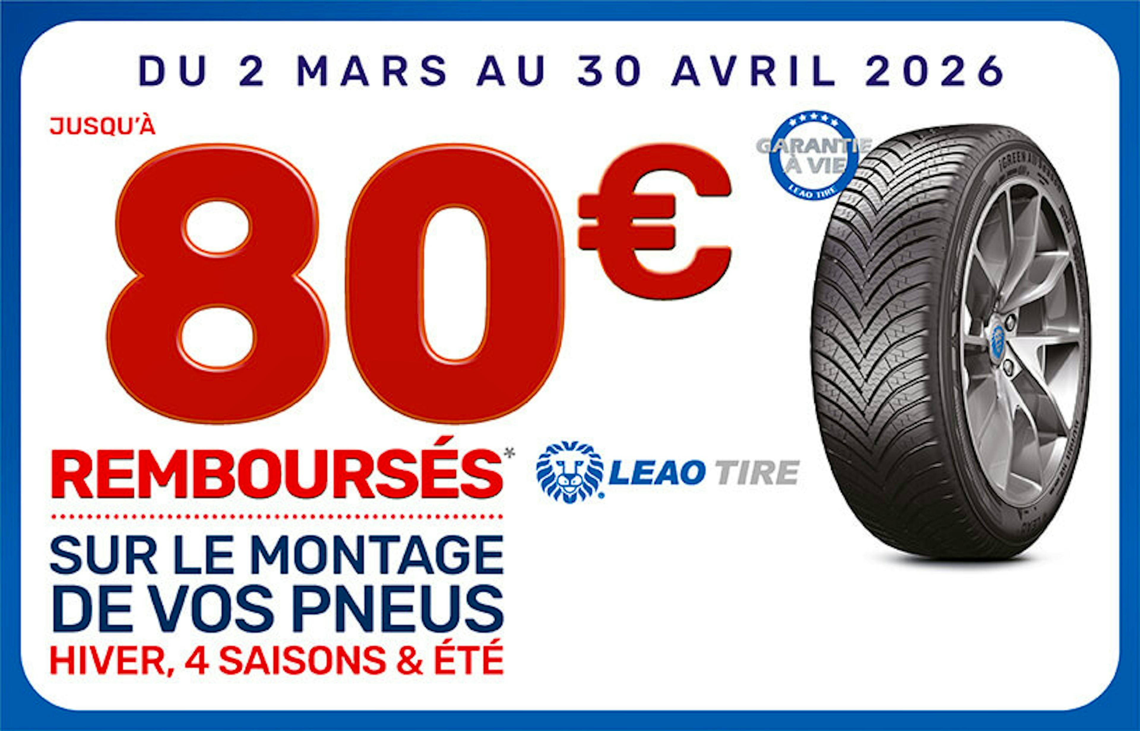 JUSQU'À 80€ REMBOURSÉS - PNEUS LEAO